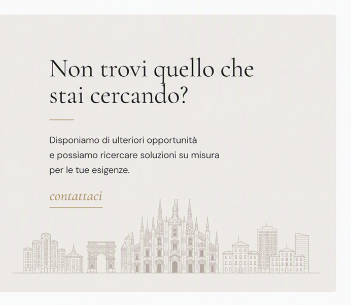 Hai esigenze specifiche? Contattaci per una ricerca personalizzata